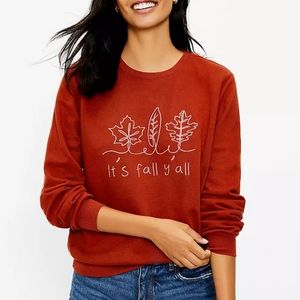 🍁 NWT LOFT It's Fall Y'all Sweatshirt